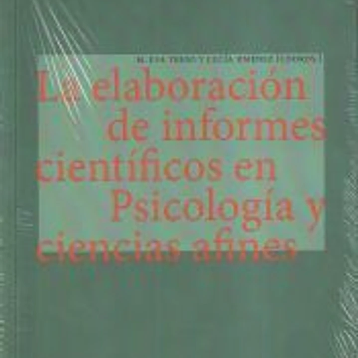 La elaboración de informes científicos en Psicología y ciencias afines 1