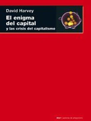 El enigma del capital: y la crisis del capitalismo
