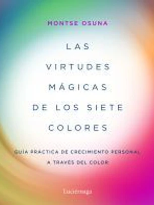 Las virtudes mágicas de los siete colores