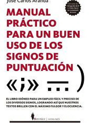 Manual práctico para un buen uso de los signos de puntuación