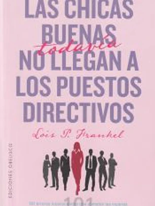 Las chicas buenas todavía no llegan a los puestos directivos