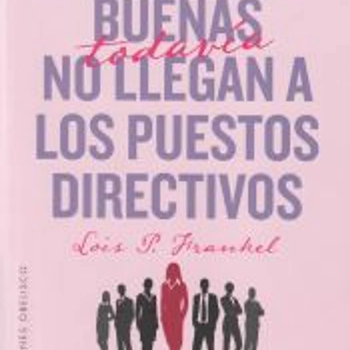 Las chicas buenas todavía no llegan a los puestos directivos 1