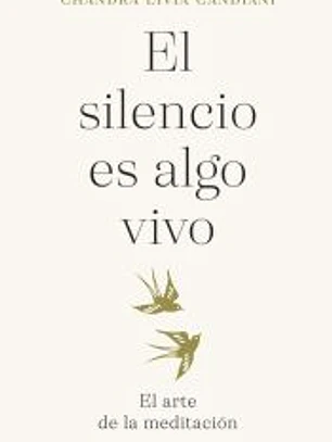 El silencio es algo vivo