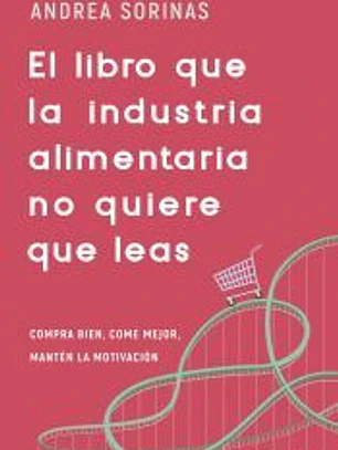 El libro que la industria alimentaria no quiere que leas