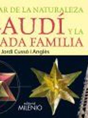 Disfrutar de la naturaleza con Gaudí y la Sagrada Familia