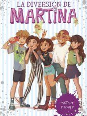 Magia en el bosque (La diversión de Martina 6)