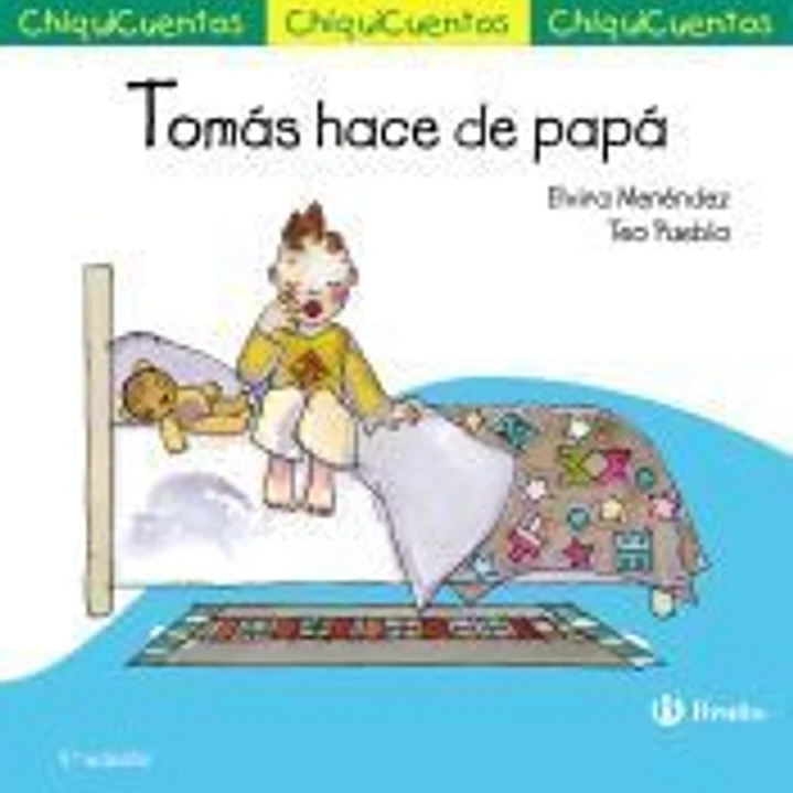 ChiquiCuento 25. Tomás hace de papá 1