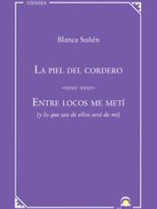La piel del cordero / Entre locos me metí