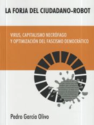 La forja del ciudadano robothttps://pedrogarciaolivo.blogspot.com/
