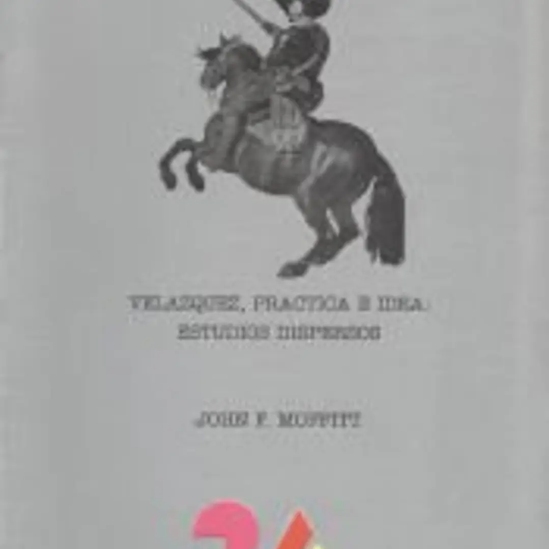 Velázquez, práctica e idea: Estudios dispersos 1