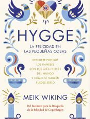 Hygge. La felicidad en las pequeñas cosas