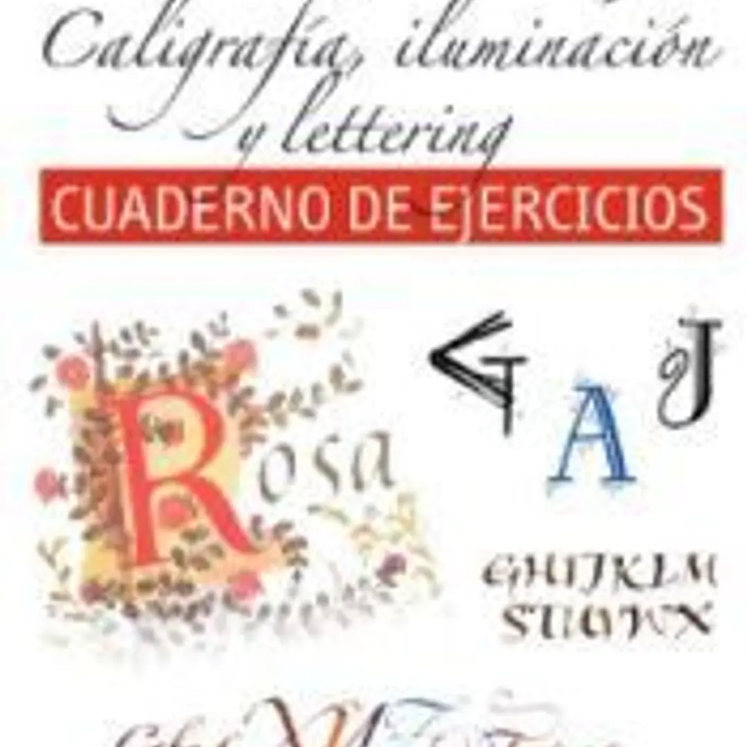 Guía completa de dibujo. Caligrafía, iluminación y lettering (ejercicios) 1