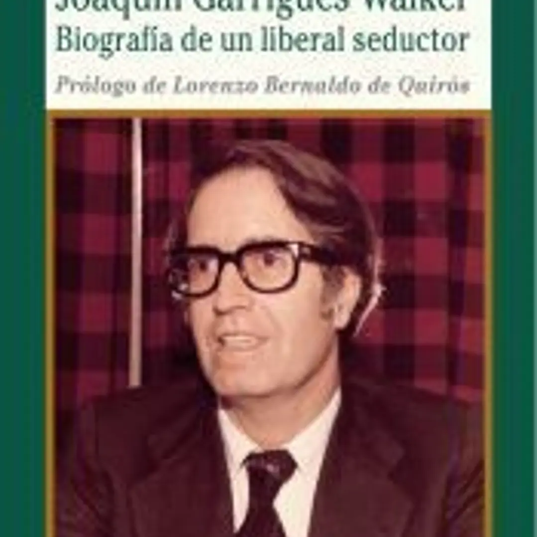 Joaquín Garrigues Walker. Biografía de un liberal seductor 1