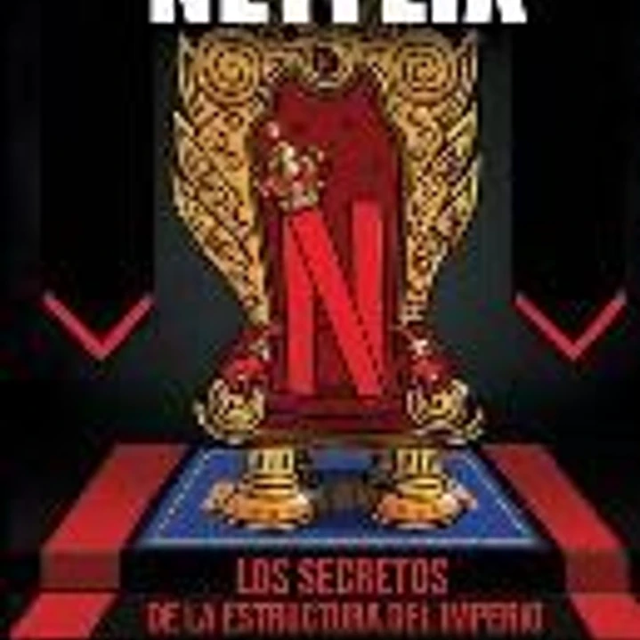 Netflix: Los secretos de la estructura del imperio 1