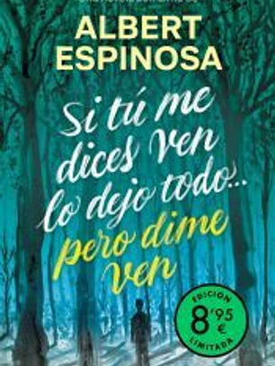 Si tú me dices ven lo dejo todo... pero dime ven (edición limitada)
