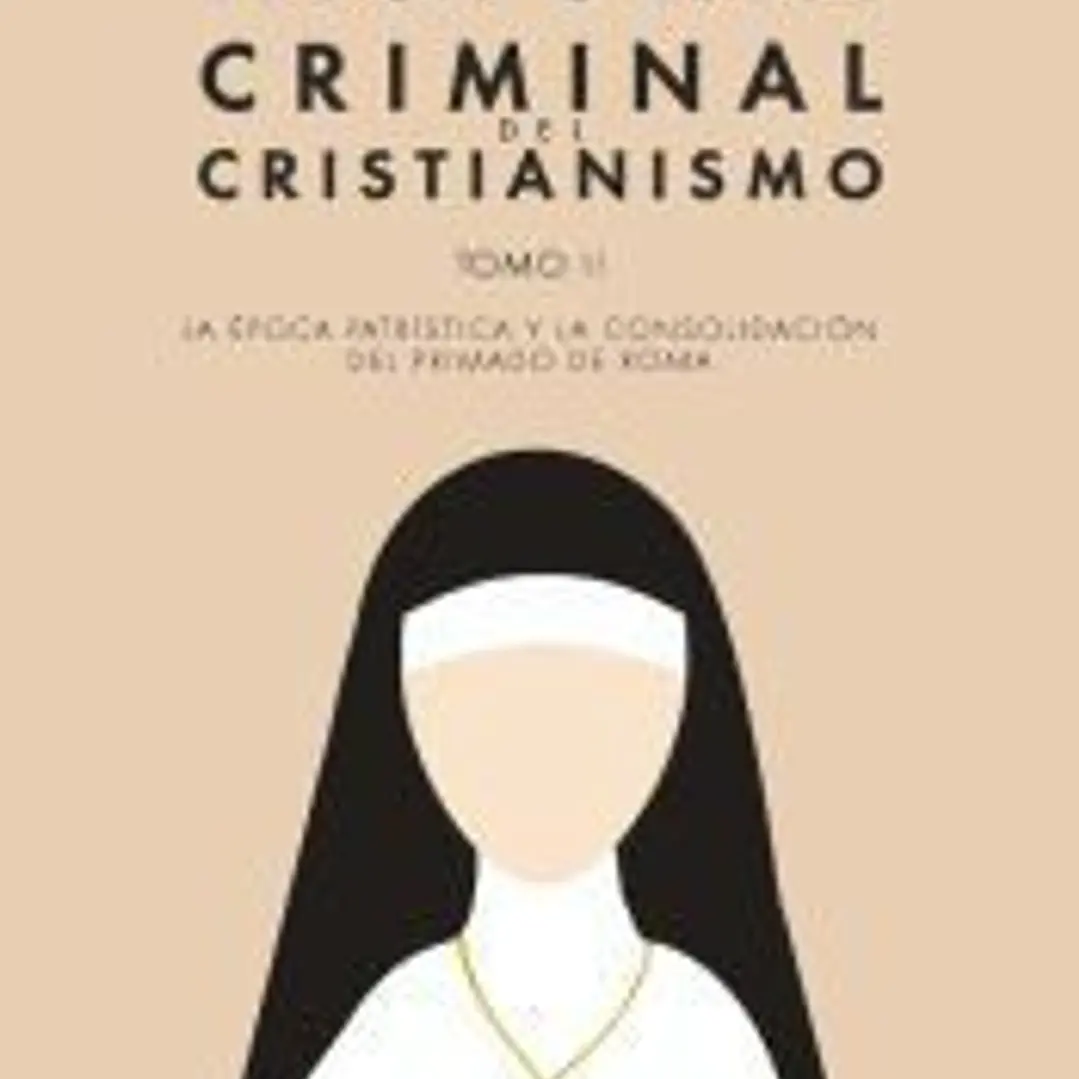 Historia Criminal del Cristianismo Tomo II 1