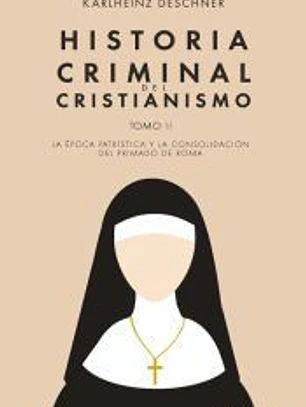 Historia Criminal del Cristianismo Tomo II