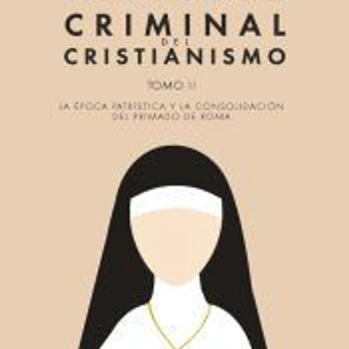 Historia Criminal del Cristianismo Tomo II 1