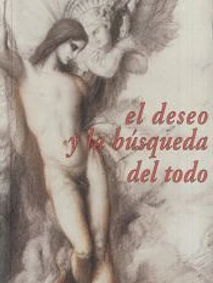 El deseo y la búsqueda del todo