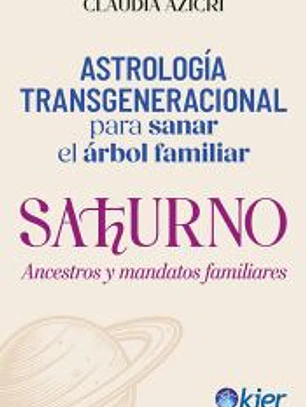 Saturno Ancestros y mandatos familiares