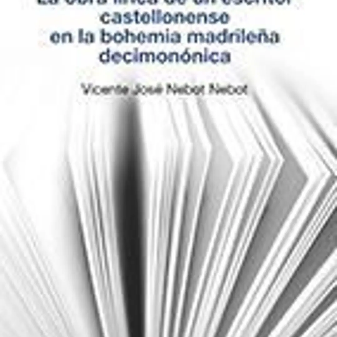 Pelayo del Castillo: la obra lírica de un escritor castellonense en la bohemia madrileña decimonónica 1
