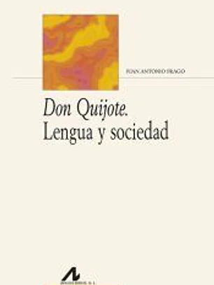 Don Quijote. Lengua y sociedad