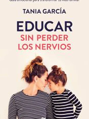 Educar sin perder los nervios