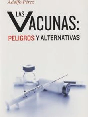 Vacunas: Peligros Y Alternativas