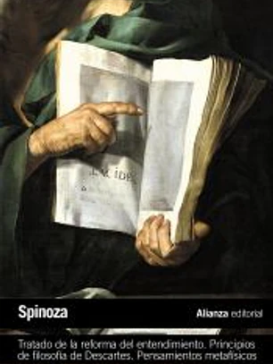 Tratado de la reforma del entendimiento. Principios de filosofía de Descartes. Pensamientos metafísicos