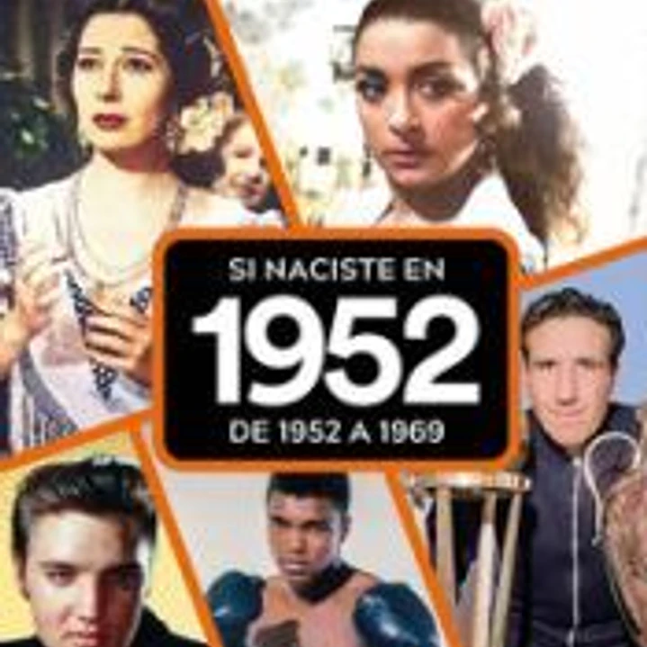 SI NACISTE EN 1952: DE 1952 A 1969 1