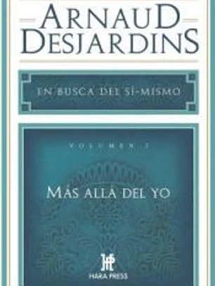En busca del Sí~mismo Vol.II Más allá del yo