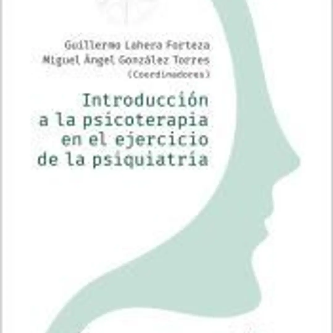 Introducción a la psicoterapia en el ejercicio de la psiquiatría 1