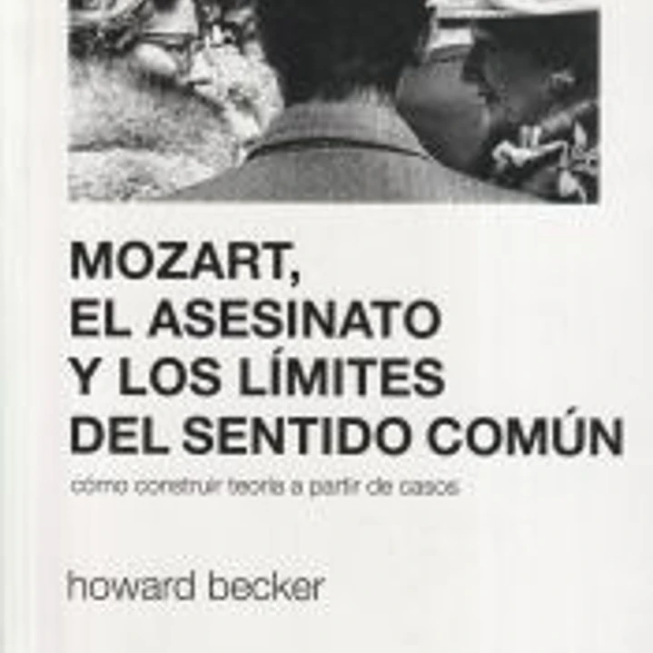 Mozart, el asesinato y los límites del sentido común: cómo construir a partir de casos 1