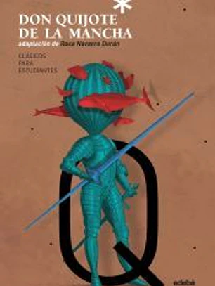 Clásicos para Estudiantes: DON QUIJOTE DE LA MANCHA (adaptación de Rosa Navarro)