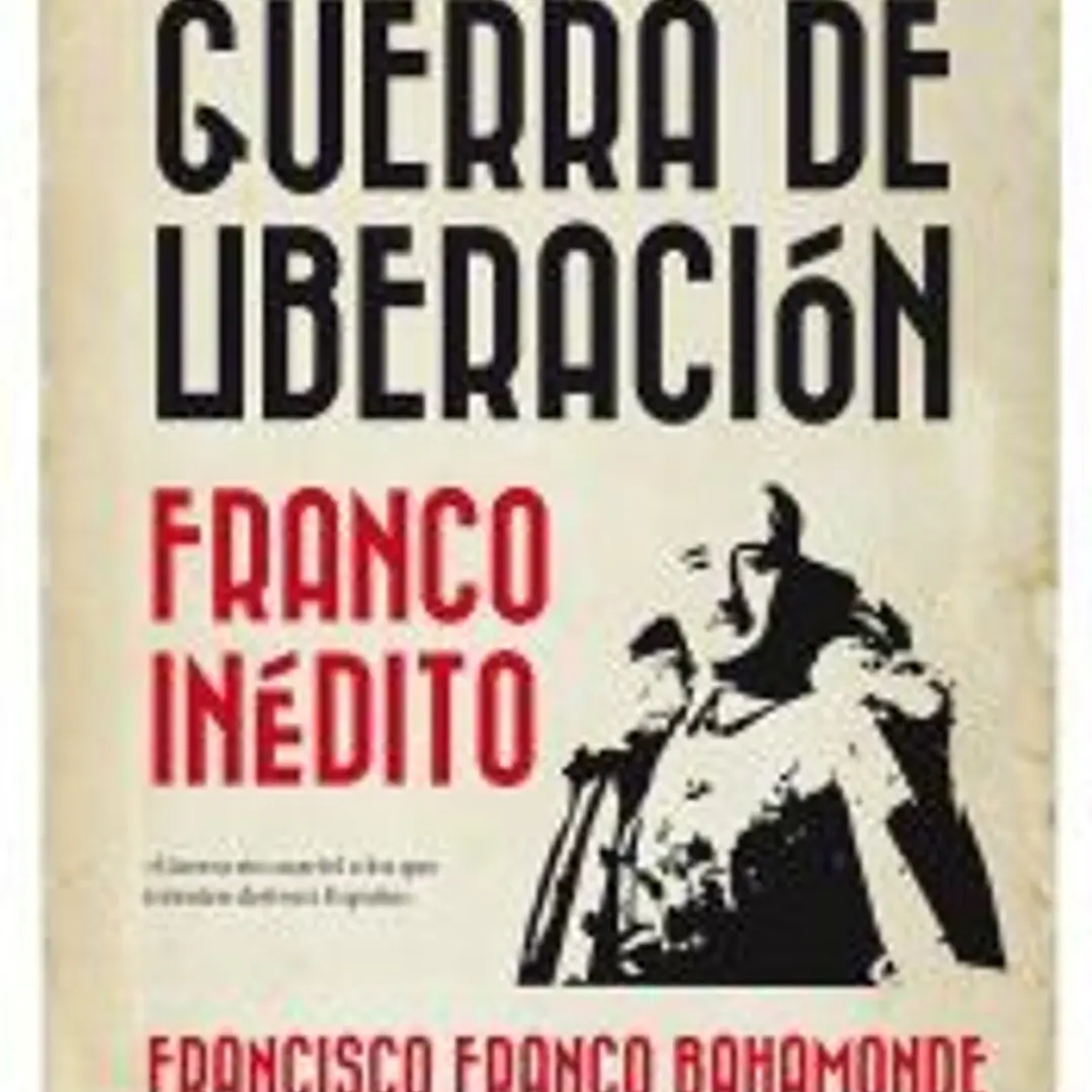 GUERRA DE LIBERACIÓN . FRANCO INÉDITO 1