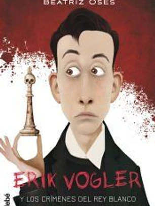 Erik Vogler 1, Los crímenes del rey blanco