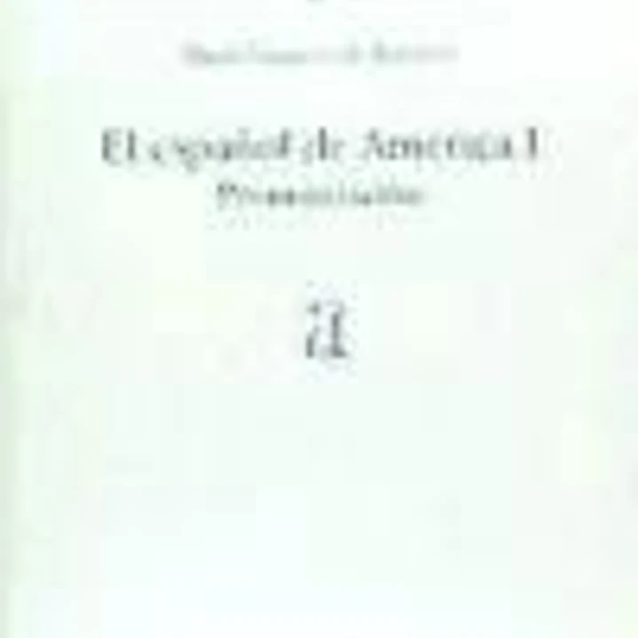 El español de América I: pronunciación (a) 1