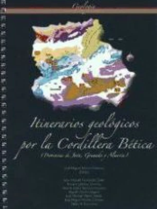Itinerarios geológicos por la Cordillera Bética