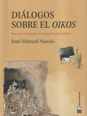 Diálogos sobre el Oikos: Entre las ruinas de la economía y la política