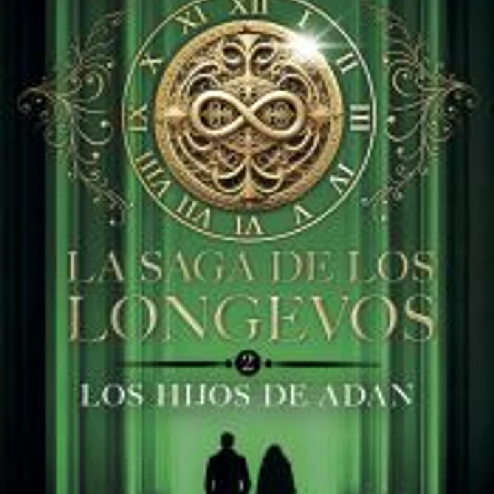La saga de los longevos 2. Los Hijos de Adán 1