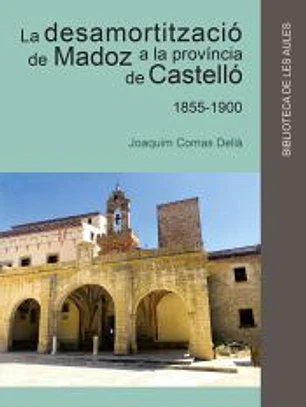 La desamortització de Madoz a la província de Castelló