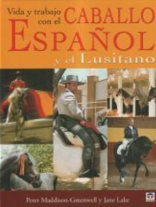 VIDA Y TRABAJO CABALLO ESPAÑOL Y LUSITANO