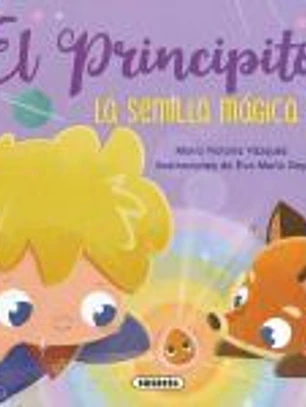 El Principito. La semilla mágica