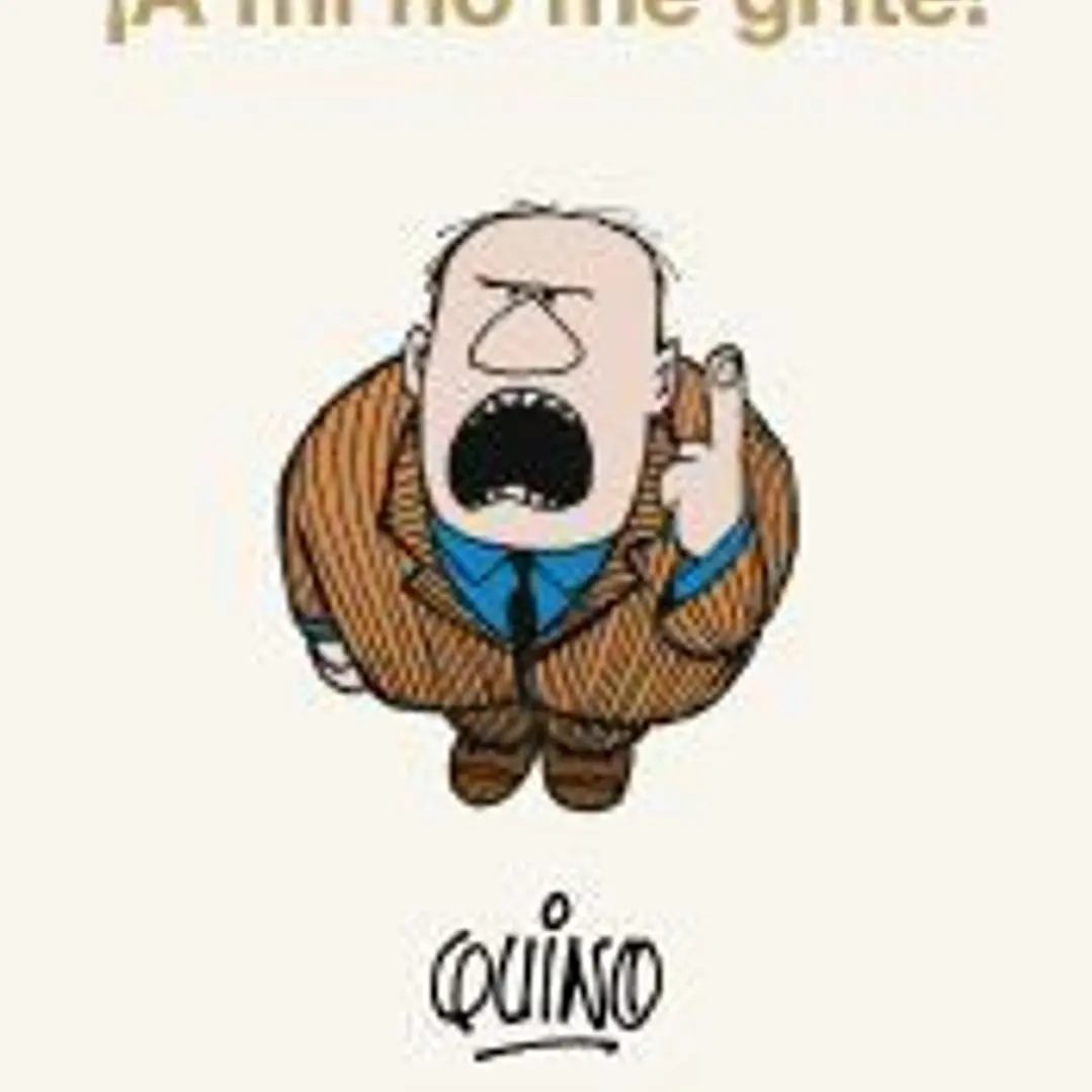 ¡A mí no me grite! 1