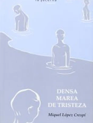 DENSA MAREA DE TRISTEZA