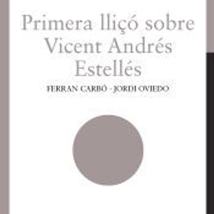 Primera lliçó sobre Vicent Andrés Estellés 1