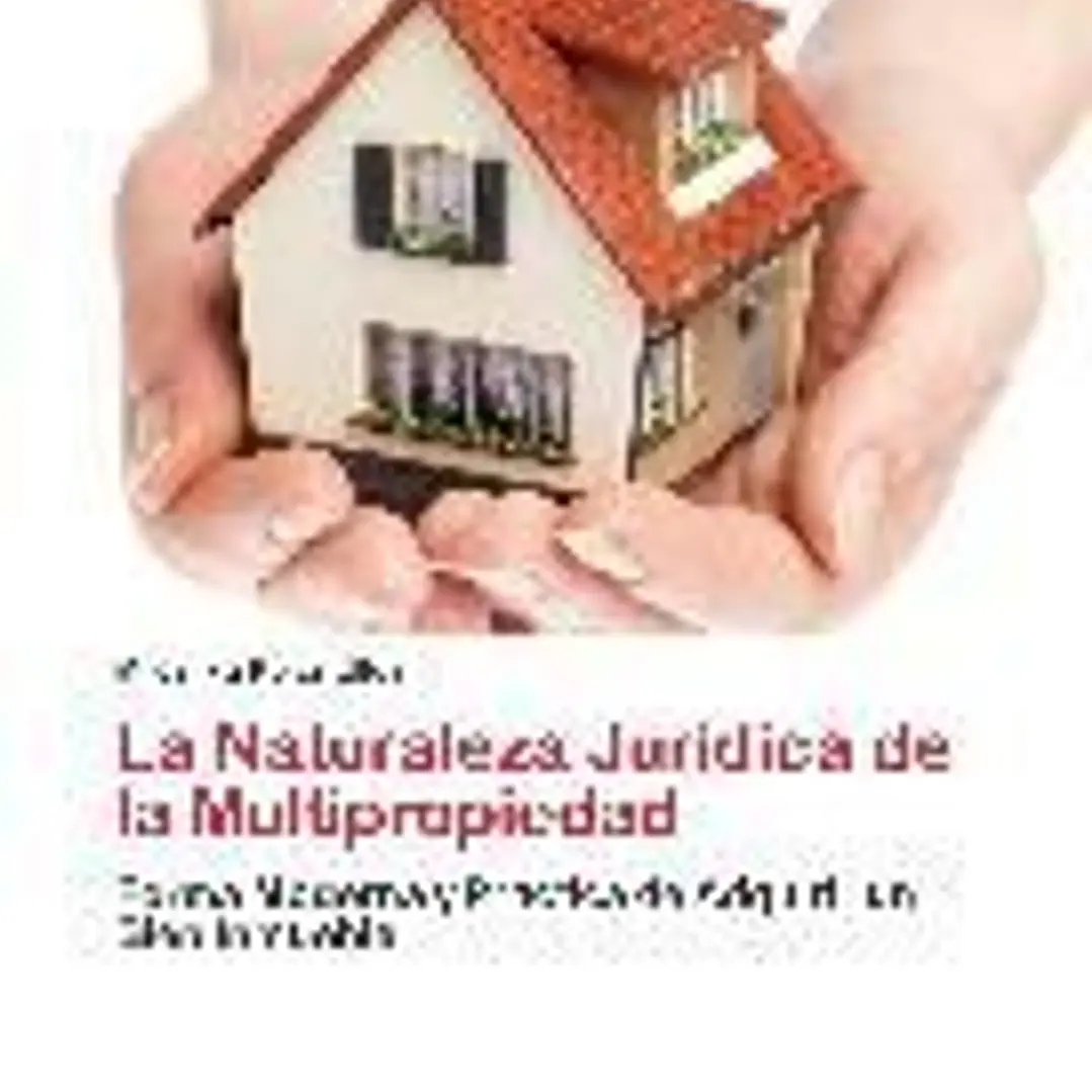 La Naturaleza Jurídica de la Multipropiedad 1