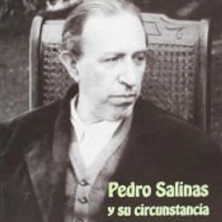 Pedro Salinas y su circunstancia 1