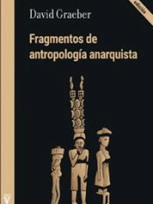 Fragmentos de antropología anarquista