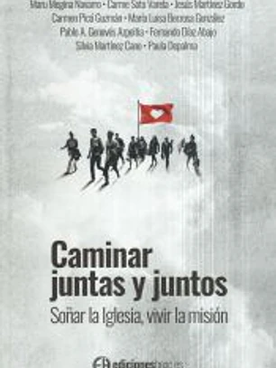 Caminar juntas y juntos.